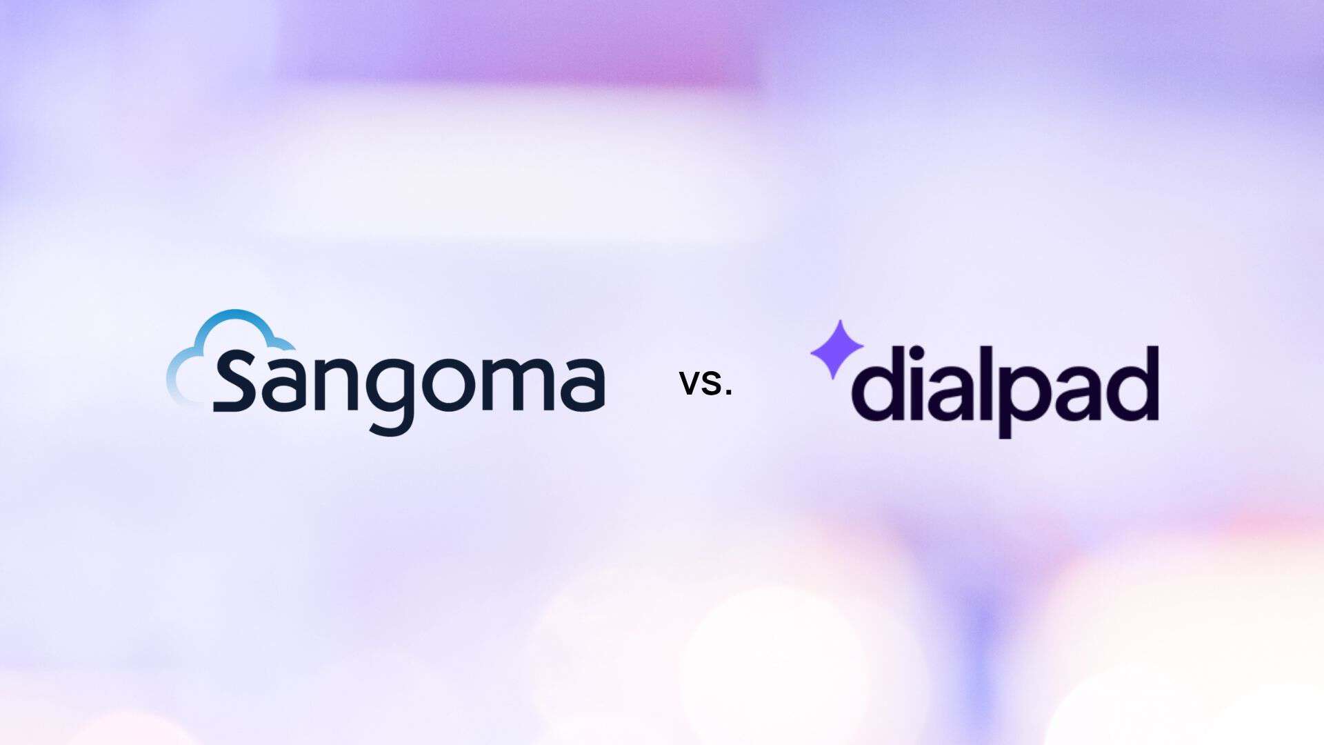 Sangoma vs Dialpad: Choosing the Right Business Communications Provider